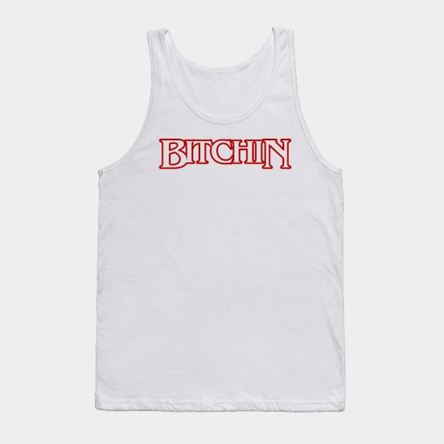 Bitchin Tank Top by SwanStarDesigns